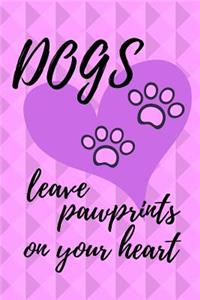 Dogs Leave Pawprints on Your Heart