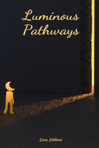 Luminous Pathways