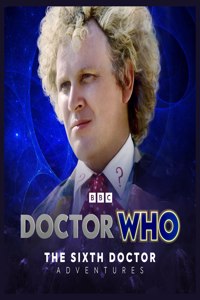 Doctor Who - The Sixth Doctor Adventures: Purity Unleashed