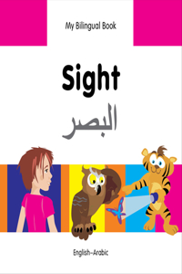 My Bilingual Book -  Sight (English-Arabic)