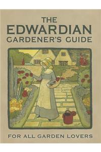 Edwardian Gardener's Guide