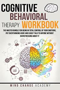 Cognitive Behavioral Therapy Workbook