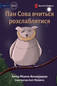 Mr Owl Learns To Relax - Пан Сова вчиться розслаблятися