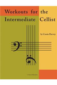 Workouts for the Intermediate Cellist