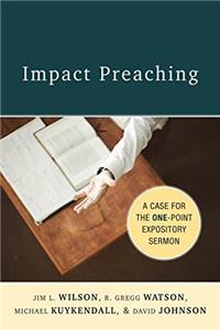 Impact Preaching: The Case for the One-point Expository Sermon