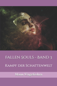 Fallen Souls - Band 3
