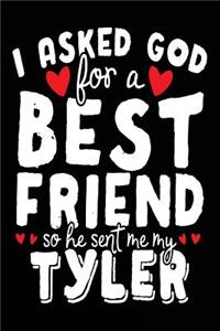 I Asked God For A Best Friend So He Sent Me My Tyler