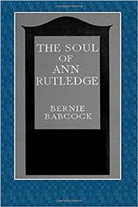 The Soul of Ann Rutledge: Abraham Lincolns Romance