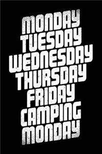 Monday Tuesday Wednesday Thursday Friday Camping Monday