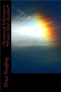 7: Temporal Substraits: Planet Mars Redux