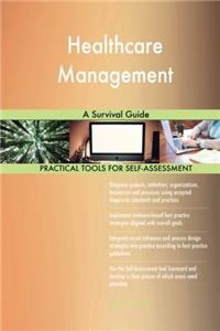 Healthcare Management: A Survival Guide