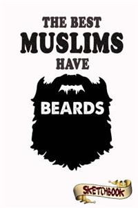 The best Muslims have beards Sketchbook
