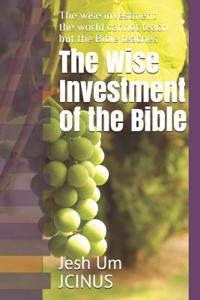 Wise Investment of the Bible