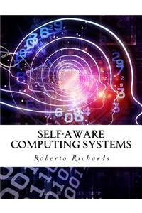 Self-Aware Computing Systems