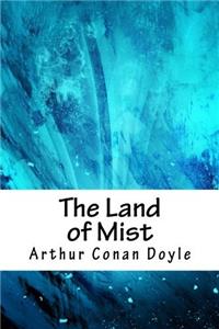The Land of Mist: Volume 3 (Professor Challenger)