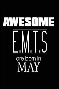 Awesome E.M.T.s Are Born in May