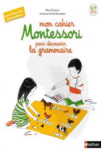 Mon cahier Montessori pour decouvrir la grammaire