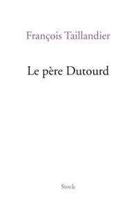 Le père Dutourd