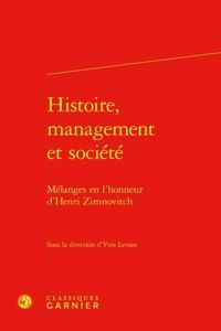 Histoire, Management Et Societe