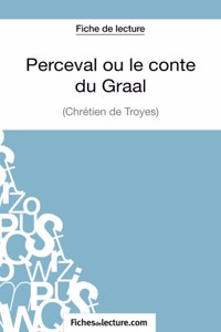 Perceval ou le conte du Graal de Chrétien de Troyes (Fiche de lecture)