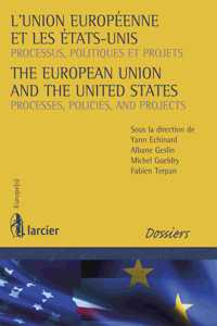 L'Union Europeenne et les Etats-Unis / the European Union and the United States