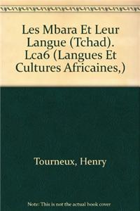 Les Mbara Et Leur Langue (Tchad)