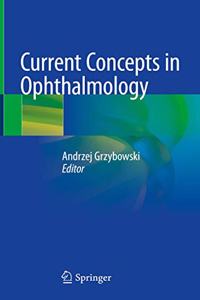 Current Concepts in Ophthalmology