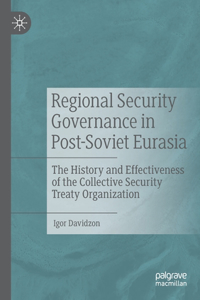 Regional Security Governance in Post-Soviet Eurasia