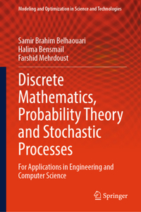 Discrete Mathematics, Probability Theory and  Stochastic Processes