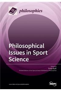 Philosophical Issues in Sport Science