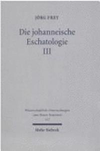 Die Johanneische Eschatologie