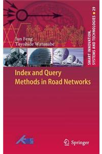 Index and Query Methods in Road Networks