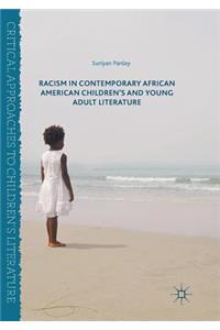 Racism in Contemporary African American Children's and Young Adult Literature