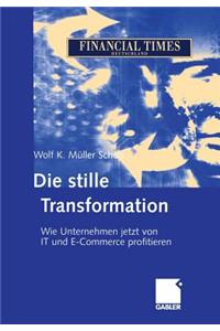 Die Stille Transformation