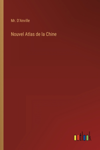 Nouvel Atlas de la Chine