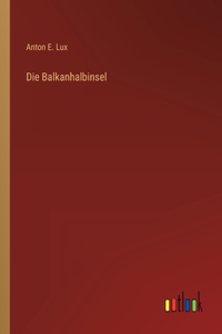 Die Balkanhalbinsel