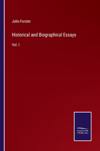 Historical and Biographical Essays