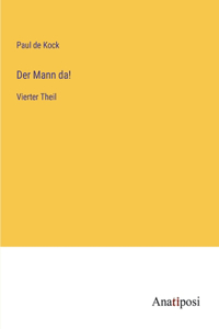 Mann da!