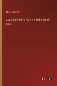 Appunti storici su Federico Barbarossa in Italia