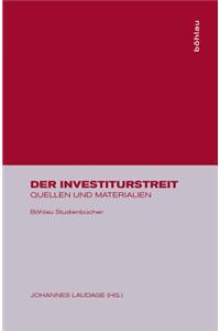 Der Investiturstreit: Quellen Und Materialien