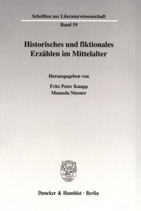 Historisches Und Fiktionales Erzahlen Im Mittelalter