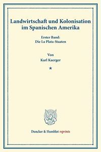 Landwirtschaft Und Kolonisation Im Spanischen Amerika