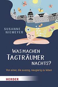 Was Machen Tagtraumer Nachts?