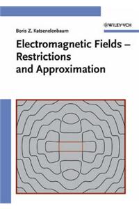 Electromagnetic Fields: Restrictions and Approximation