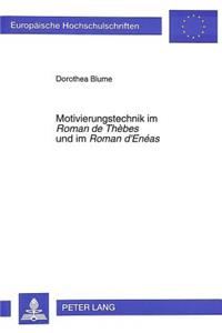 Motivierungstechnik im «Roman de Thebes» und im «Roman d'Eneas»