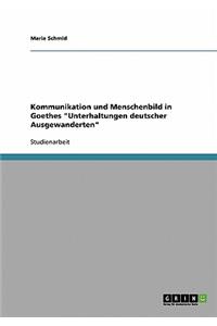 Kommunikation und Menschenbild in Goethes 