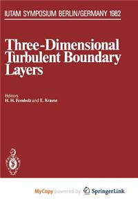Three-Dimensional Turbulent Boundary Layers