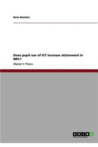 Does pupil use of ICT increase attainment in MFL?