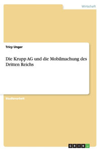 Krupp AG und die Mobilmachung des Dritten Reichs