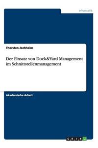 Der Einsatz von Dock&Yard Management im Schnittstellenmanagement